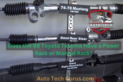 Does the 99 Toyota Tacoma Have a Power Rack or Manual Rack?